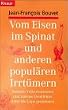 Vom Eisen im Spinat und anderen popul�ren Irrt�mern