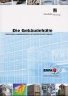 Die Gebäudehülle. Konstruktive, bauphysikalische und umweltrelevante Aspekte.