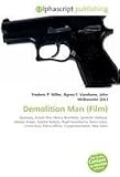 Demolition Man (Film): Dystopia, Action film, Marco Brambilla, Sylvester Stallone, Wesley Snipes, Sandra Bullock, Nigel Hawthorne, Denis Leary, Crime boss, Police officer, Cryopreservation, New town