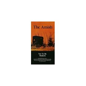The Amish: Not to Be Modern [VHS]