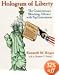 Hologram of Liberty: The Constitution's Shocking Alliance With Big Government