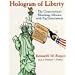 Hologram of Liberty: The Constitution's Shocking Alliance With Big Government