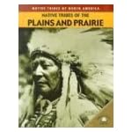 Native Tribes of the Plains and Prairie (Johnson, Michael, Native Tribes of North America.) book cover