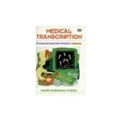 Medical Transcription: Fundamentals and Practice (2nd Edition)