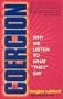 Coercion: Why We Listen to What 