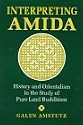 Interpreting Amida: History and Orientalism in the Study of Pure Land Buddhism (S U N Y Series in Buddhist Studies)