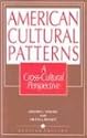 American Cultural Patterns: A Cross-Cultural Perspective