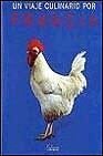 UN Viaje Culinario Por Francia (Spanish Edition)