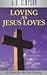 Book Loving As Jesus Loves: A Devotional Exposition of the Song of Songs (Classics for the 21st Century)