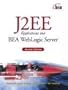 J2EE Applications and BEA WebLogic Server (2nd Edition)