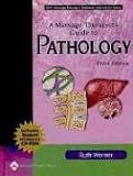 A Massage Therapist`s Guide to Pathology: A Diagnostic Guide to Neurologic Levels (Recall Series)
