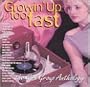 Growin Up Too Fast: Girl Group Anthology