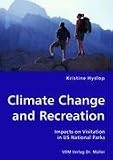 Climate Change and Recreation - Impacts on Visitation in US National Parks