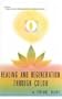 Healing and Regeneration Through Color and Music