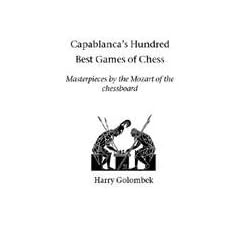 Capablanca's Hundred Best Games of Chess