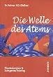 Die Welle des Atems: Phantasiereisen und Autogenes Training. Reisen ins Reich der Sinne