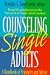 Counseling Single Adults: A Handbook of Principles and Advice