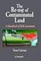 The Re-Use of Contaminated Land: A Handbook of Risk Assessement