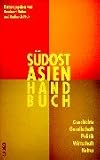 Produkt-Bild: S&uuml;dostasien-Handbuch. Geschichte, Gesellschaft, Politik, Wirtschaft, Kultur