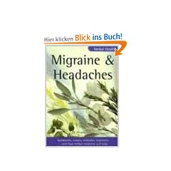 Herbal Health: Migraine & Headaches: Symptoms, Causes, Orthodox Treatment - And How Herbal Medicine Will Help
