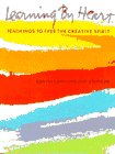 Product details for Learning by Heart: Teachings To Free The Creative Spirit