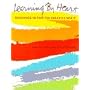 Learning by Heart: Teachings To Free The Creative Spirit