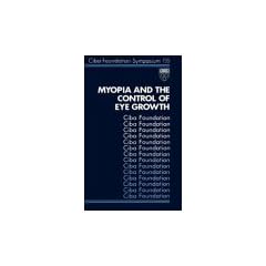 Myopia and the Control of Eye Growth - Symposium No. 155 by CIBA Foundation Symposium