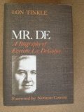 Mr. De: A Biography of Everette Lee DeGolyer