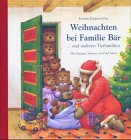 Weihnachten bei Familie B&auml;r - ...und anderen Tierfamilien - Kestutis Kasparavicius, Paul Maar