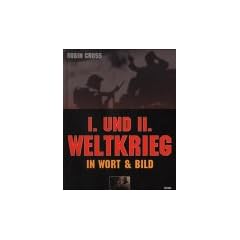 Erster und Zweiter Weltkrieg in Wort und Bild