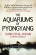 Aquariums of Pyongyang: Ten Years in the North Korean Gulag