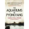 Aquariums of Pyongyang: Ten Years in the North Korean Gulag
