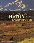 Produkt-Bild: Atlas der Naturlandschaften. Die letzten Paradiese unserer Erde