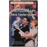 Shotgun Baby: Marriage of Inconvenience (Harlequin Superromance No. 750)