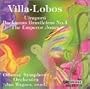 Heitor Villa-Lobos: Orchestral Music