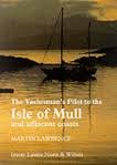 The yachtsman's pilot to the Isle of Mull and adjacent coasts