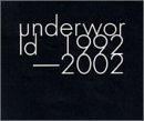 underworld 1992-2002