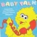 Baby Talk: Featuring Jim Henson's Sesame Street Muppets