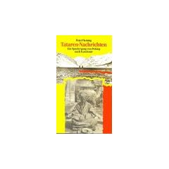 Tataren- Nachrichten. Ein Spaziergang von Peking nach Kaschmir. Die Andere Bibliothek - Erfolgsausgabe