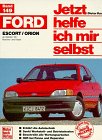 Ford Escort / Orion, Benziner und Diesel ab Oktober '90. Jetzt helfe ich mir selbst.
