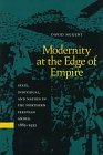 Modernity at the Edge of Empire: State, Individual, and Nation in the Northern Peruvian Andes, 1885-1935 David Nugent