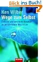 Wege zum Selbst. �stliche und westliche Ans�tze zu pers�nlichem Wachstum