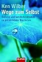 Wege zum Selbst. Östliche und westliche Ansätze zu persönlichem Wachstum.