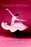 Dancing with Joy: 99 Poems