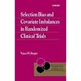 Selection Bias and Covariate Imbalances in Randomized Clinical Trials (Statistics in Practice) by  Vance Berger