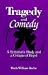 Search : Tragedy and Comedy: A Systematic Study and a Critique of Hegel (Suny Series in Hegelian Studies)