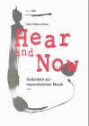 Hear and now: Gedanken zur improvisierten Musik