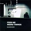 Feed Me Weird Things ~ Squarepusher