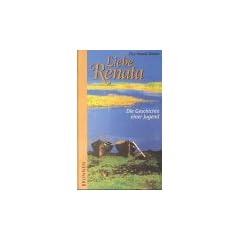 Liebe Renata. Die Geschichte einer Jugend