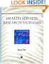 Health Services Research Methods (Delmar Series in Health Services Administration)